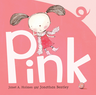 Pink By Janet A. Holmes, Jonathan Bentley (Illustrator) Cover Image