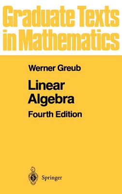 Linear Algebra (Graduate Texts in Mathematics #23)