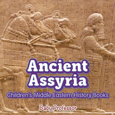 Ancient Assyria Children's Middle Eastern History Books Cover Image