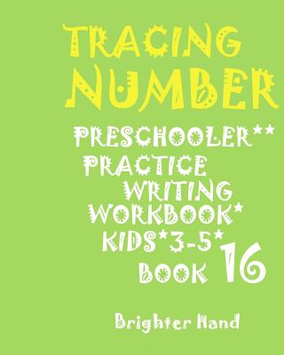 Tracing: NUMBERS: PRESCHOOLERS*PRACTICE*Writing Workbook, KIDS*AGES 3-5*: TRACING: NUMBERS: PRESCHOOLERS*PRACTICE*Writing Workb Cover Image