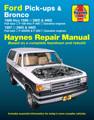 Ford Pick-ups F-100, F-150 & Bronco (80-96) & F-250 HD & F-350 (97) Haynes Repair Manual: 1980 thru 1996 2WD & 4WD Full-size F-100 thru F-350 Gasoline engines; 1997 2WD & 4WD Full-size F-250HD & F350 Gasoline engines Cover Image