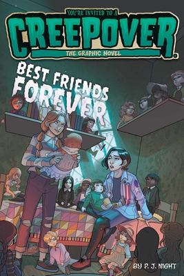 Best Friends Forever The Graphic Novel (You're Invited to a Creepover: The Graphic Novel #6) By P.J. Night, Glass House Graphics (Illustrator) Cover Image