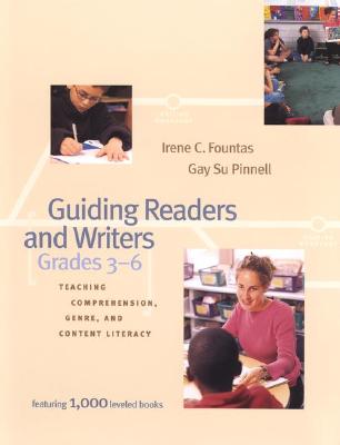 Guiding Readers and Writers: Teaching Comprehension, Genre, and Content Literacy (F&p Professional Books & Multi)
