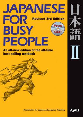 Japanese for Busy People II [With CD] By Association for Japanese Language Teachi Cover Image