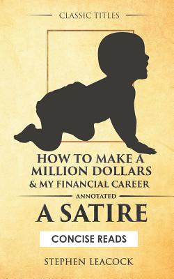 How to Make a Million Dollars & My Financial Career: A Satire