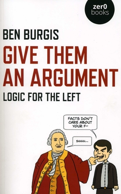 Give Them an Argument: Logic for the Left