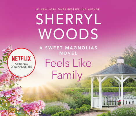 Feels Like Family (Sweet Magnolias #3) Cover Image