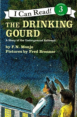 Drinking Gourd, the (1 Paperback/1 CD): A Story of the Underground Railroad [With Paperback Book] (I Can Read Books: Level 3)