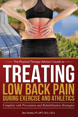 Treating Low Back Pain during Exercise and Athletics: Complete with Prevention and Rehabilitation Strategies Cover Image
