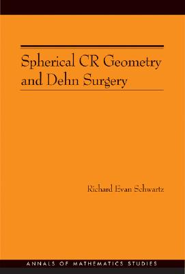 Spherical Cr Geometry and Dehn Surgery (Am-165) (Annals of Mathematics Studies #165) Cover Image