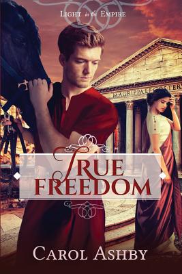 True Freedom By Carol Ashby Cover Image