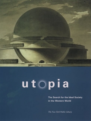 Utopia: The Search for the Ideal Society in the Western World Cover Image