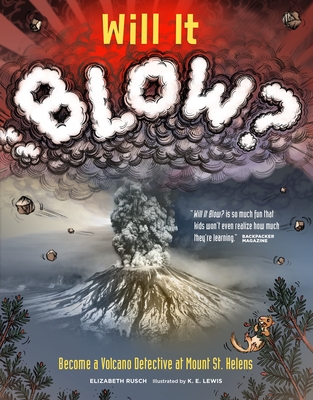 Will It Blow?: Become a Volcano Detective at Mount St. Helens Cover Image
