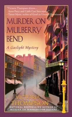 Murder on Mulberry Bend: A Gaslight Mystery By Victoria Thompson Cover Image