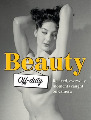 Beauty Off-duty: Relaxed, Everyday Moments Caught on Camera (Stephen Glass Collection #5) By Yahya El-Droubie, Stephen Glass (Photographer), Colin Gordon (Illustrator) Cover Image