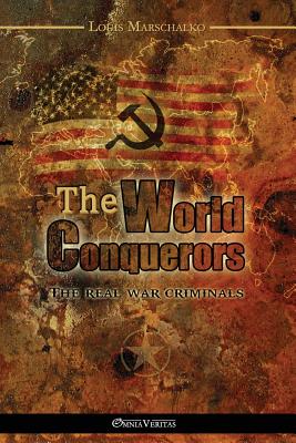 The World Conquerors By Louis Marschalko Cover Image