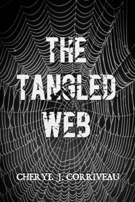 The Tangled Web By Cheryl J. Corriveau Cover Image