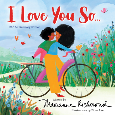 I Love You So... By Marianne Richmond, Fiona Lee (Illustrator) Cover Image