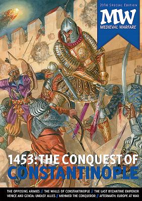 1453: The Conquest of Constantinople: 2014 Medieval Warfare Special Edition Cover Image