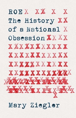 Roe: The History of a National Obsession Cover Image