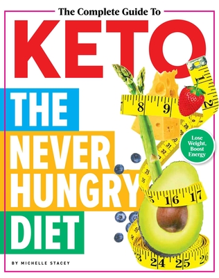 The Complete Guide to Keto: The Never Hungry Diet Cover Image