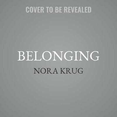 Belonging: A German Reckons with History and Home Cover Image