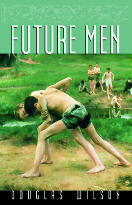 Future Men: Raising Boys to Fight Giants (Family) Cover Image