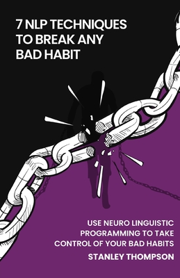 7 NLP Techniques To Break Any Bad Habits Cover Image