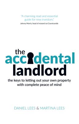The Accidental Landlord: The Keys to Letting Out Your Own Property with Complete Peace of Mind Cover Image