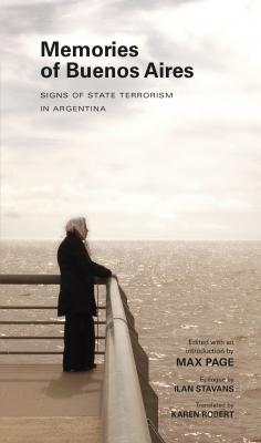 Memories of Buenos Aires: Signs of State Terrorism in Argentina (Public History in Historical Perspective) Cover Image