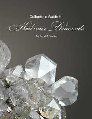 The Collector's Guide to Herkimer Diamonds Cover Image