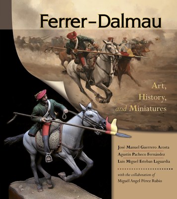 Ferrer-Dalmau: Art, History and Miniatures Cover Image