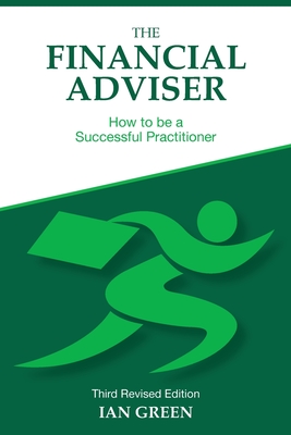 The Financial Adviser: How to be a Successful Practitioner Cover Image