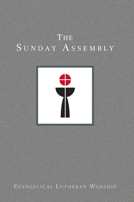 Using Evangelical Lutheran Worship, Vol 1: The Sunday Assembly (Paperback) Cover Image