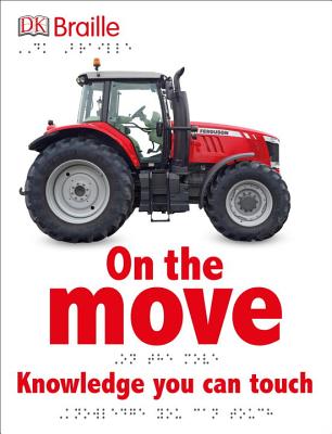 DK Braille: On the Move (DK Braille Books) Cover Image