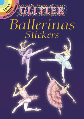 Glitter Ballerinas Stickers (Dover Little Activity Books Stickers)