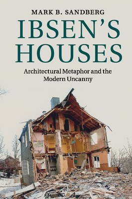 Ibsen's Houses By Mark B. Sandberg Cover Image