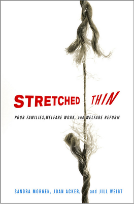 Stretched Thin By Sandra L. Morgen, Joan Acker, Jill Weigt Cover Image