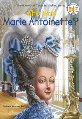 Who Was Marie Antoinette? (Who Was?)