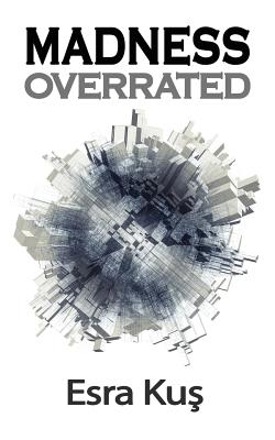 Madness Overrated By Esra Kus Cover Image