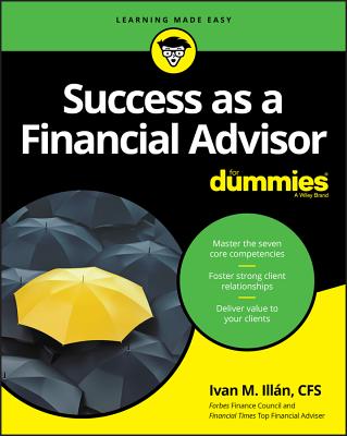 Success as a Financial Advisor for Dummies By Ivan M. Illan Cover Image