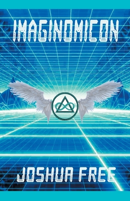 Imaginomicon (Revised Edition): Accessing the Gateway to Higher Universes (A New Grimoire for the Human Spirit) Cover Image