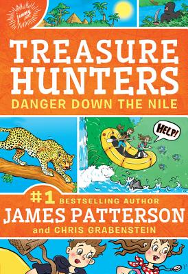 Treasure Hunters: Danger Down the Nile By James Patterson, Chris Grabenstein, Juliana Neufeld (Illustrator) Cover Image