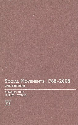 Social Movements, 1768-2008 By Charles Tilly, Lesley J. Wood Cover Image