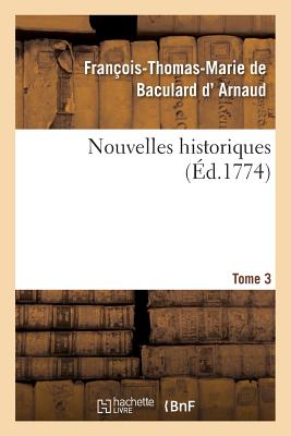 Nouvelles Historiques. Tome 3 (Litterature)