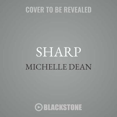Sharp: The Women Who Made an Art of Having an Opinion By Michelle Dean Cover Image