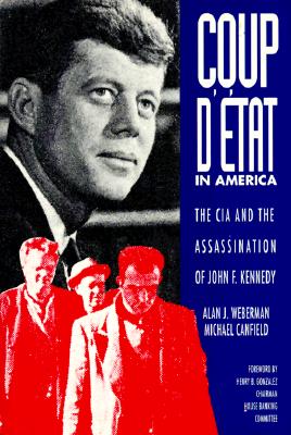 Coup d'Etat in America: The CIA and the Assassination of John F. Kennedy By Michael Canfield, Alan J. Weberman Cover Image