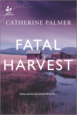 Fatal Harvest By Catherine Palmer Cover Image