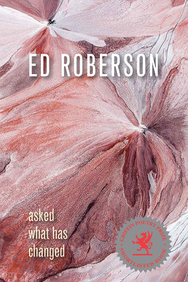 Asked What Has Changed (Wesleyan Poetry) By Ed Roberson Cover Image