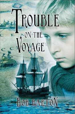 Trouble on the Voyage: The Strange and Dangerous Voyage of the Henrietta Maria By Bob Barton Cover Image
